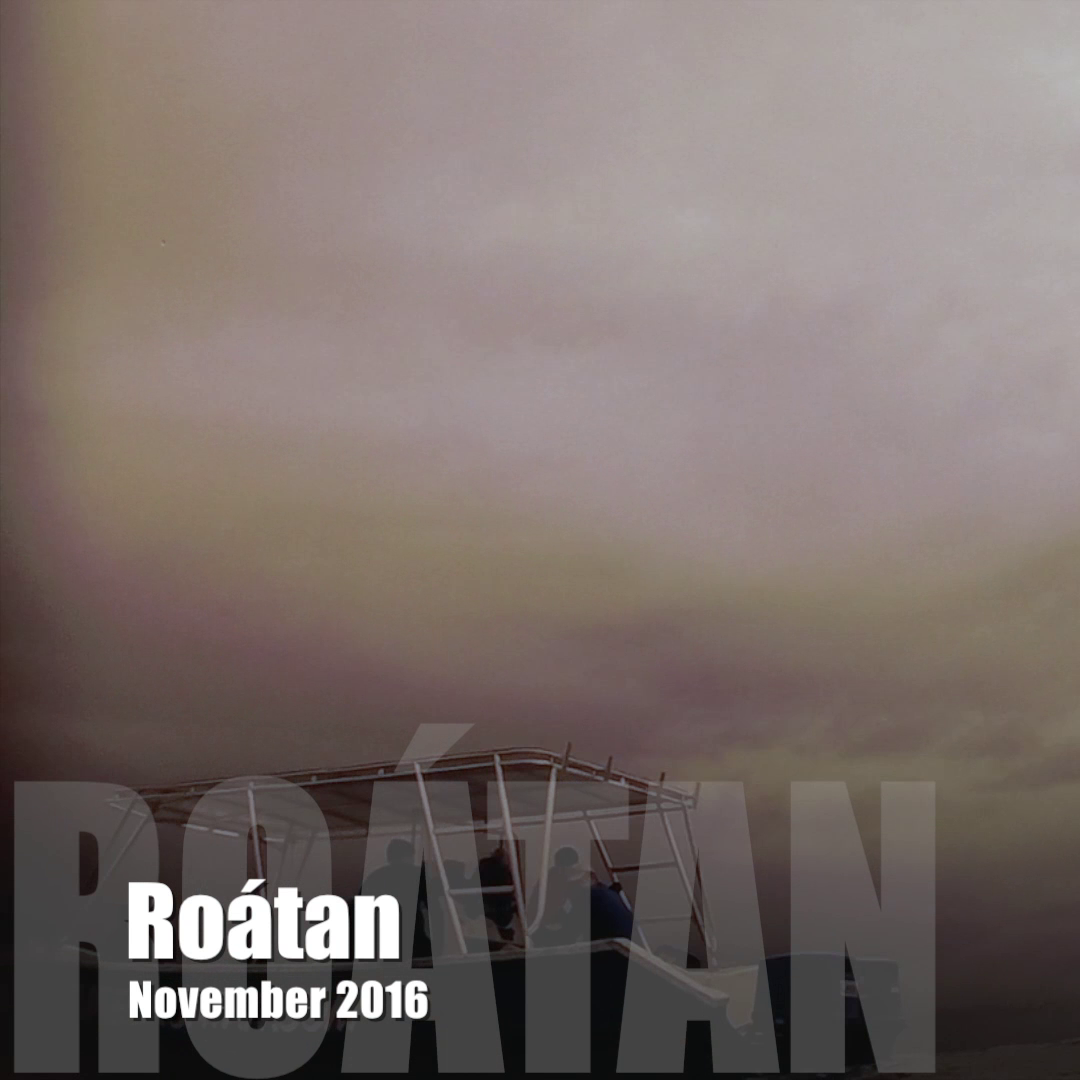 Roatan 2016- Long Version